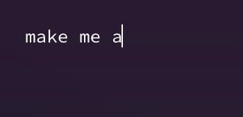 The Rosebud prompt box mid-type: "make me a"